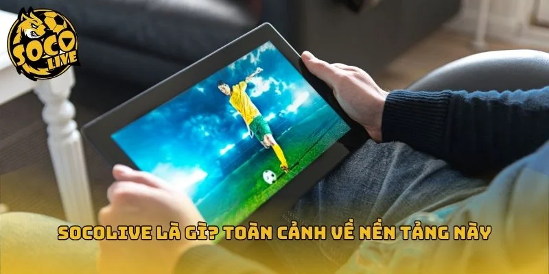 Nền tảng xem bóng đá Socolive